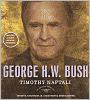 George H. W. Bush (American Presidents Series)