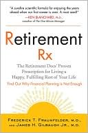 Retirement RX: The Retirement Docs' Proven Prescription for Living Your Best Next Life