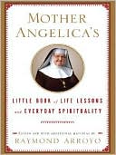 Mother Angelica's Little Book of Life Lessons