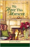We Have This Moment