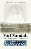 Fort Randall on the Missouri 1856-1892