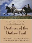 Brothers of the Outlaw Trail: Four Women Surrender Their Hearts to Men with Questionable Pasts