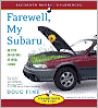 Farewell, My Subaru: An Epic Adventure in Local Living