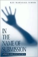 In the Name of Submission: A Painful Look at Wife Battering