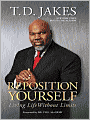 Reposition Yourself: Living Life without Limits