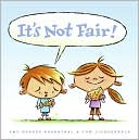 It's Not Fair!