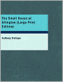 The Small House at Allington (Large Print Edition)
