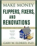 Make Money with Flippers, Fixers, and Renovations