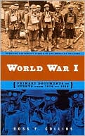 World War I: Primary Documents on Events from 1914 to 1919