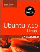 Ubuntu 7.10 Linux Unleashed