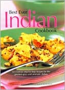 Best Ever Indian Cookbook: 325 Famous Step-by-Step Recipes for the Greatest Spicy and Aromatic Dishes