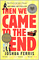 Then We Came to the End