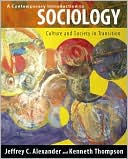 A Contemporary Introduction to Sociology: Culture and Society in Transition