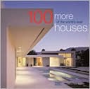 100 More of the World's Best Houses