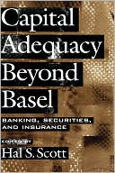Capital Adequacy: Law, Regulation, and Implemenation