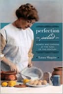 Perfection Salad: Women and Cooking at the Turn of the Century