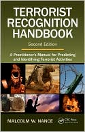 The Terrorism Recognition Handbook: A Practitioner's Manual for Predicting and Identifying Terrorist Activities