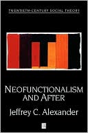 Neofunctionalism and After: Collected Readings
