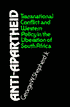 Anti-Apartheid: Transnational Conflict and Western Policy in the Liberation of South Africa