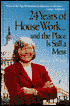 24 Years of House Work and the Place Is Still a Mess: My Life in Politics