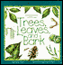 Trees, Leaves, and Bark