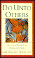 Do unto Others: How Good Deeds Can Change Your Life