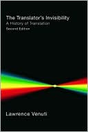 The Translator's Invisibility: A History of Translation