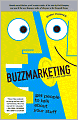 Buzzmarketing: Get People to Talk About Your Stuff