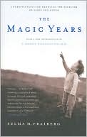The Magic Years: Understanding and Handling the Problems of Early Childhood