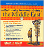 The Politically Incorrect Guide to the Middle East