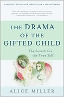 The Drama of the Gifted Child by Alice Miller: Book Cover