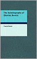 The Autobiography Of Charles Darwin