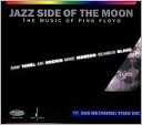 Jazz Side of the Moon: Music of Pink Floyd