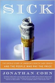 Sick by Jonathan Cohn: Book Cover