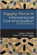 Engaging Theories in Interpersonal Communication: Multiple Perspectives