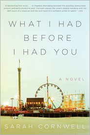 What I Had Before I Had You: A Novel