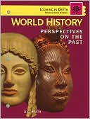 World History: Perspectives on the Past (Looking in Depth: Stories from History Series)