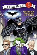 Dark Knight: Batman's Friends and Foes