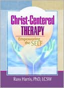 Christ-Centered Therapy: Empowering the Self
