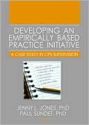 Developing an Empirically Based Practice Initiative: A Case Study in CPS Supervision