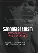 Sadomasochism: Powerful Pleasures