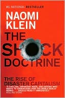 The Shock Doctrine: The Rise of Disaster Capitalism