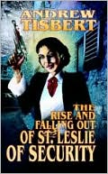 The Rise and Falling Out of Saint Leslie of Security