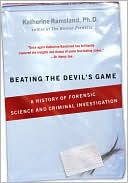 Beating the Devil's Game: A History of Forensic Science and Criminal Investigation