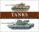 Tanks: From World War I to the Present Day