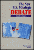 The New U.S. Strategic Debate