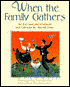When the Family Gathers: An International Cookbook and Calendar for Special Times