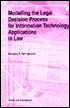 Modeling Legal Decision Process for Information Technology Applications