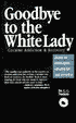 Goodbye to the White Lady: Cocaine Addiction and Recovery