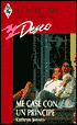 Me Case Con Un Principe (Harlequin Deseo #145)